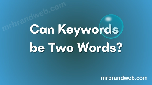 can keywords be two words