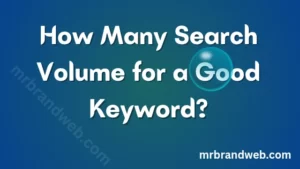 how many search volume for a good keyword