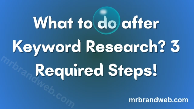 what to do after the keyword research