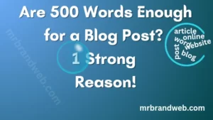 are 500 words enough for a blog post?