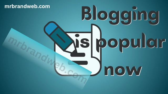 blogging is popular now
