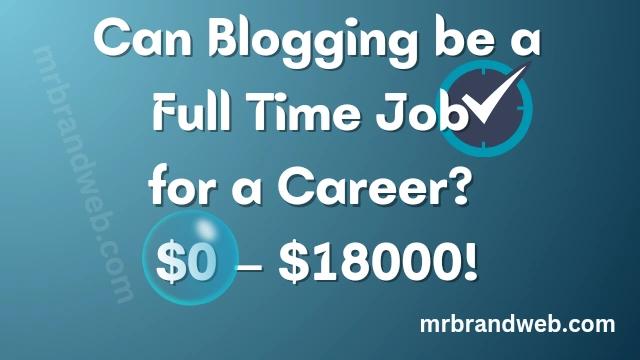 can blogging be a full time job for a career?