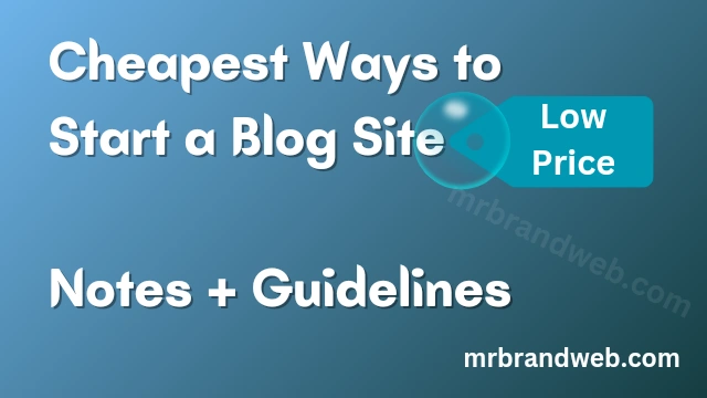 cheapest ways to start a blog site