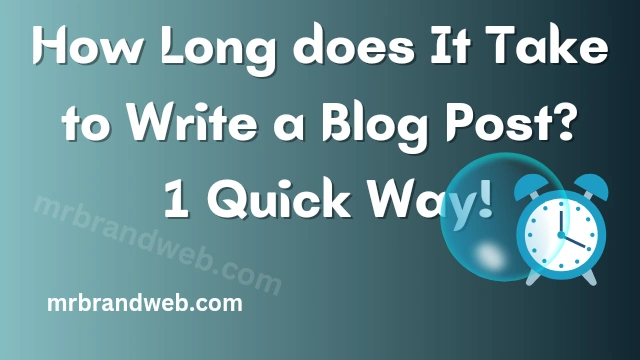 how long does it take to write a blog post (article)