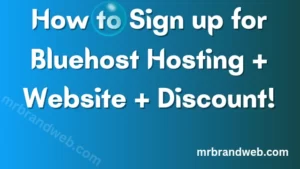 how to sign up with Bluehost hosting