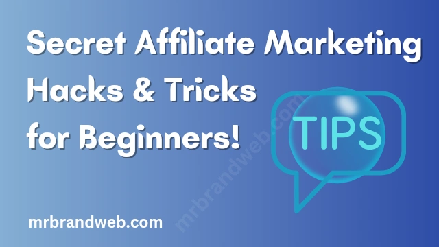 secret affiliate marketing hacks & tricks for beginners!